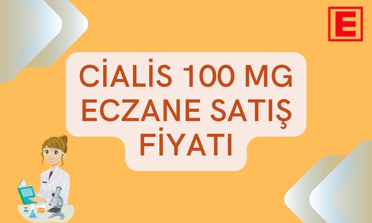 Cialis 100 mg eczane satış fiyatı